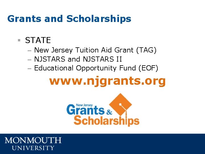 Grants and Scholarships § STATE – New Jersey Tuition Aid Grant (TAG) – NJSTARS Grants and Scholarships § STATE – New Jersey Tuition Aid Grant (TAG) – NJSTARS