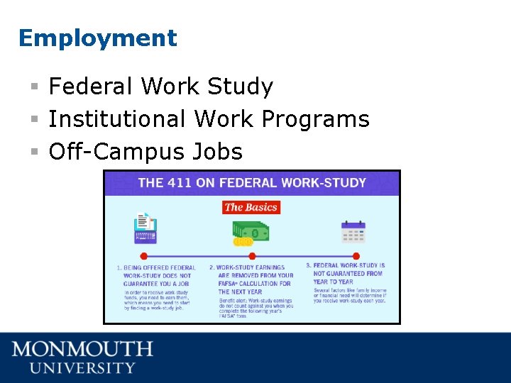 Employment § Federal Work Study § Institutional Work Programs § Off-Campus Jobs Employment § Federal Work Study § Institutional Work Programs § Off-Campus Jobs