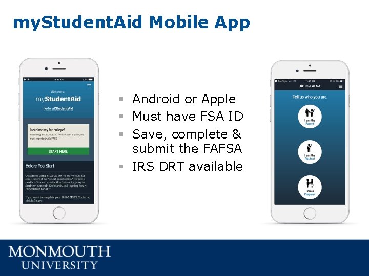 my. Student. Aid Mobile App § Android or Apple § Must have FSA ID my. Student. Aid Mobile App § Android or Apple § Must have FSA ID