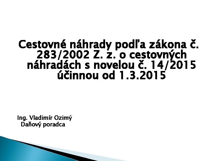 Cestovné náhrady podľa zákona č. 283/2002 Z. z. o cestovných náhradách s novelou č.