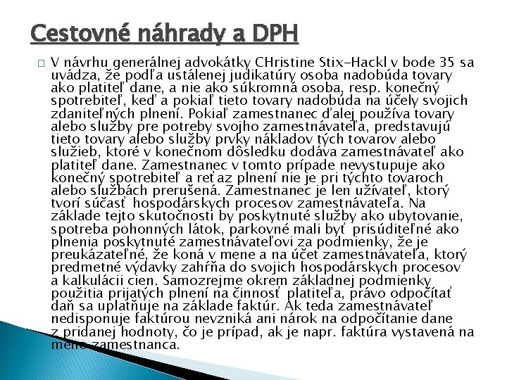 Cestovné náhrady a DPH � V návrhu generálnej advokátky CHristine Stix-Hackl v bode 35