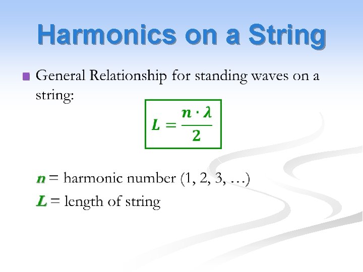 Harmonics on a String n 