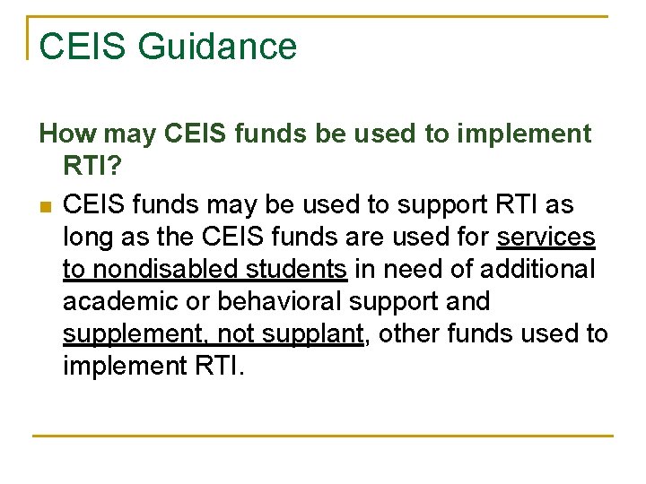 CEIS Guidance How may CEIS funds be used to implement RTI? n CEIS funds CEIS Guidance How may CEIS funds be used to implement RTI? n CEIS funds