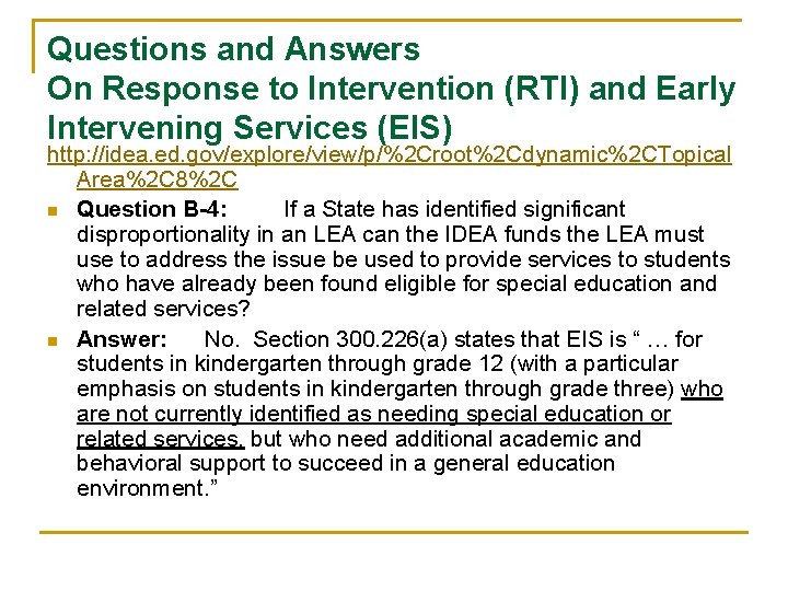 Questions and Answers On Response to Intervention (RTI) and Early Intervening Services (EIS) http: Questions and Answers On Response to Intervention (RTI) and Early Intervening Services (EIS) http: