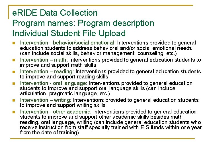 e. RIDE Data Collection Program names: Program description Individual Student File Upload n n e. RIDE Data Collection Program names: Program description Individual Student File Upload n n