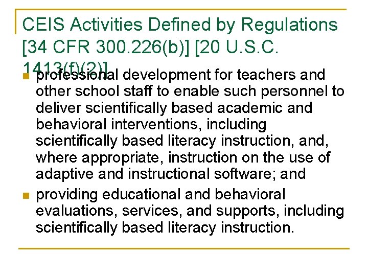 CEIS Activities Defined by Regulations [34 CFR 300. 226(b)] [20 U. S. C. 1413(f)(2)]