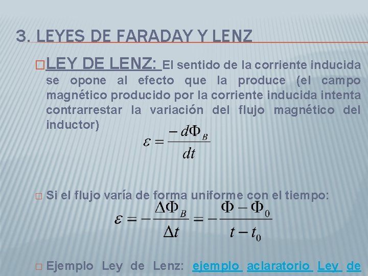 3. LEYES DE FARADAY Y LENZ �LEY DE LENZ: El sentido de la corriente