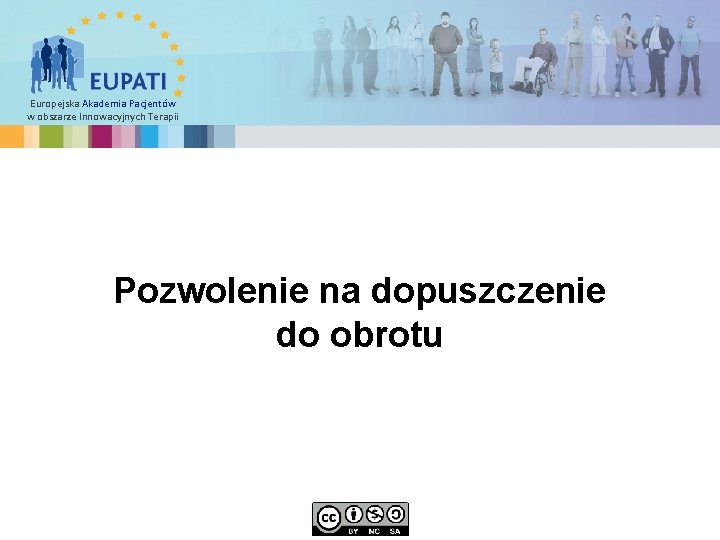 Europejska Akademia Pacjentów w obszarze Innowacyjnych Terapii Pozwolenie na dopuszczenie do obrotu 