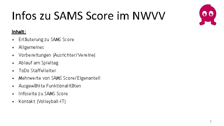 Infos zu SAMS Score im NWVV Inhalt: • Erläuterung zu SAMS Score • Allgemeines