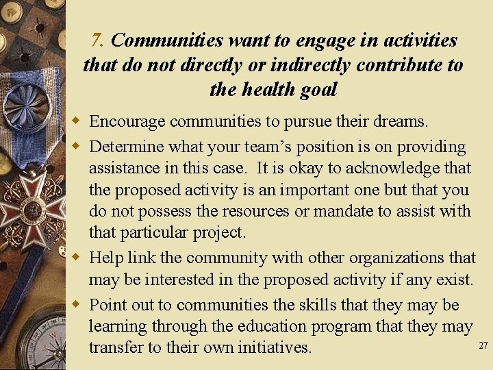 7. Communities want to engage in activities that do not directly or indirectly contribute