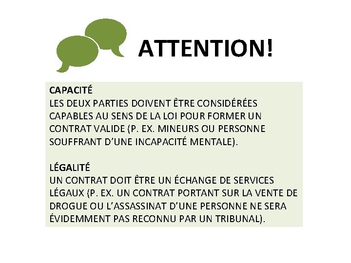  ATTENTION! CAPACITÉ LES DEUX PARTIES DOIVENT ÊTRE CONSIDÉRÉES CAPABLES AU SENS DE LA