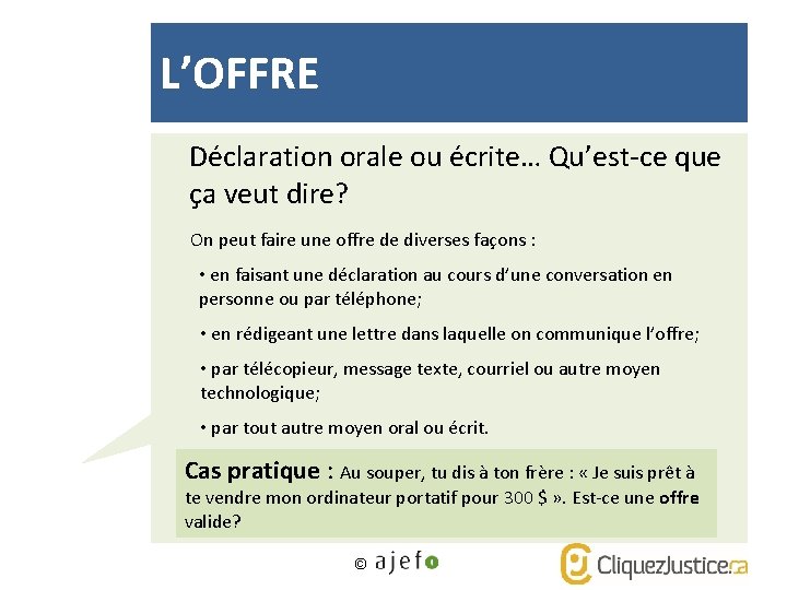 L’OFFRE Déclaration orale ou écrite… Qu’est-ce que ça veut dire? On peut faire une