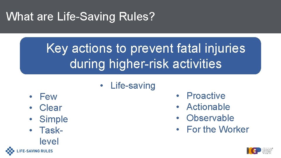 What are Life-Saving Rules? Key actions to prevent fatal injuries during higher-risk activities •