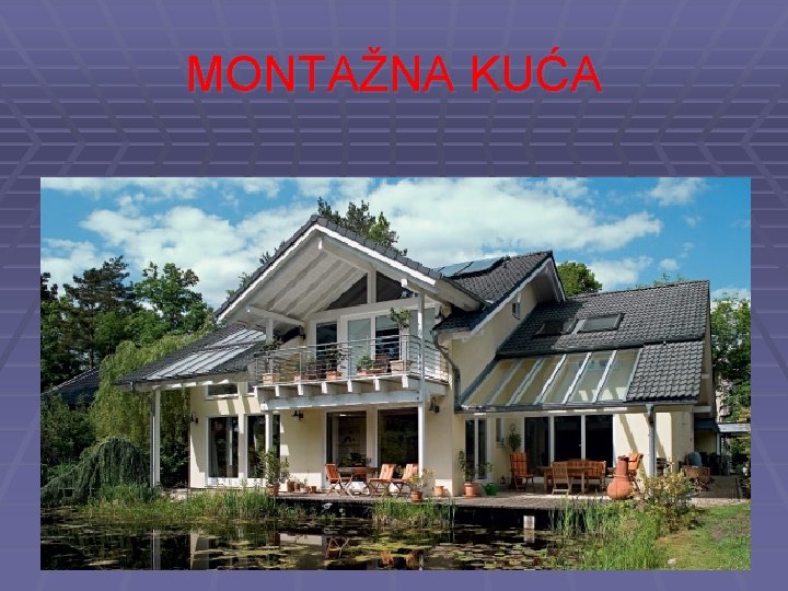 MONTAŽNA KUĆA 