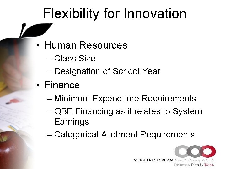 Flexibility for Innovation • Human Resources – Class Size – Designation of School Year