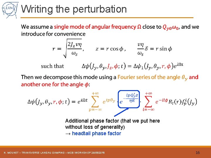 Writing the perturbation Additional phase factor (that we put here without loss of generality)