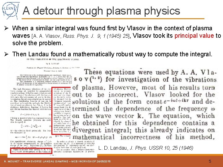 A detour through plasma physics Ø When a similar integral was found first by