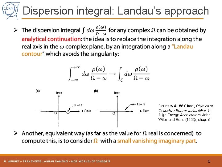 Dispersion integral: Landau’s approach Courtesy A. W. Chao, Physics of Collective Beams Instabilities in