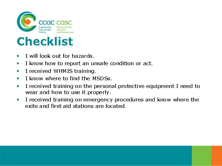 Checklist • • • I will look out for hazards. I know how to