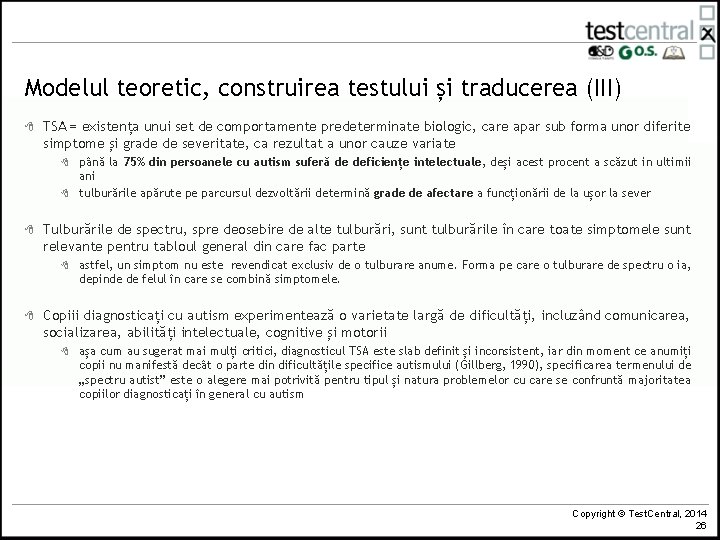 Modelul teoretic, construirea testului și traducerea (III) 8 TSA = existența unui set de