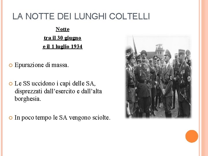 LA NOTTE DEI LUNGHI COLTELLI Notte tra il 30 giugno e il 1 luglio