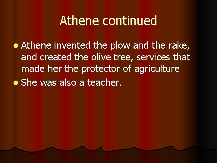 Athene continued l Athene invented the plow and the rake, and created the olive