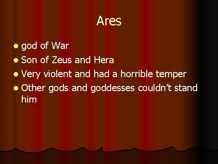 Ares l god of War l Son of Zeus and Hera l Very violent