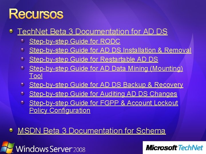 Recursos Tech. Net Beta 3 Documentation for AD DS Step-by-step Guide for RODC Step-by-step