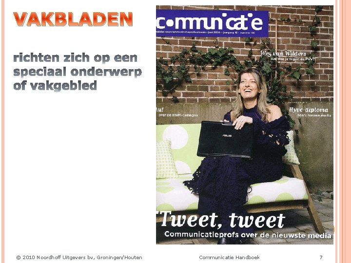 VAKBLADEN © 2010 Noordhoff Uitgevers bv, Groningen/Houten Communicatie Handboek 7 