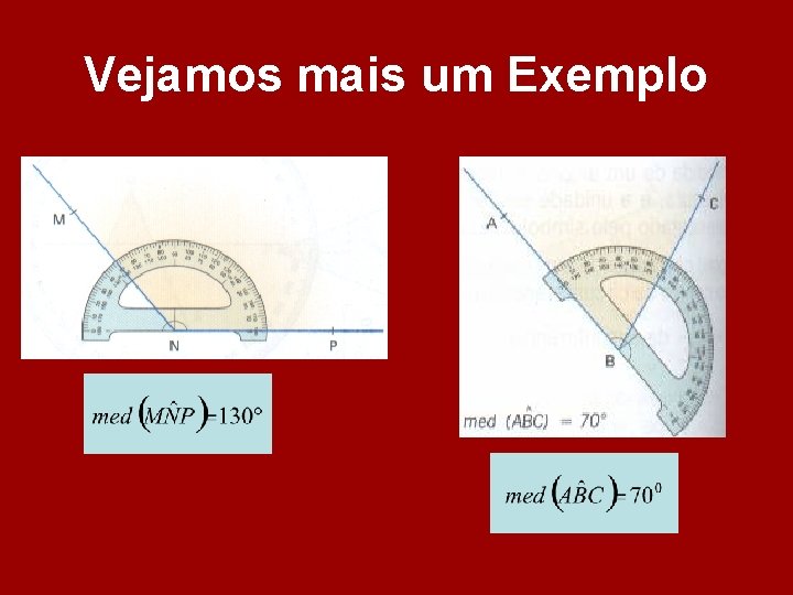 Vejamos mais um Exemplo Vejamos mais um Exemplo