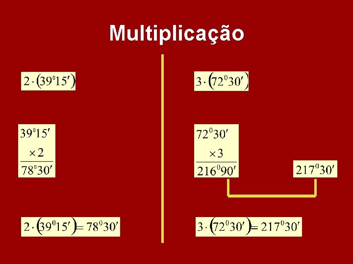 Multiplicação Multiplicação