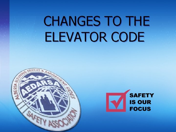 CHANGES TO THE ELEVATOR CODE 