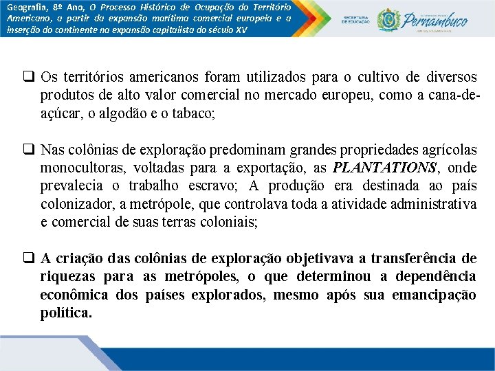 Geografia, 8º Ano, O Processo Histórico de Ocupação do Território Americano, a partir da