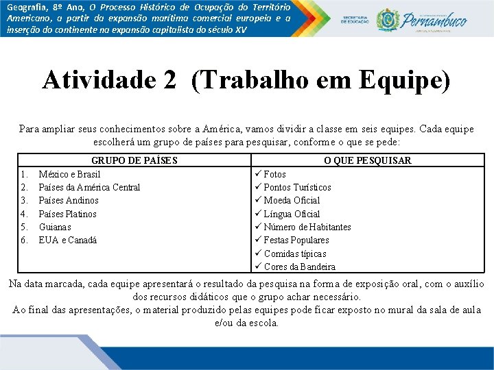 Geografia, 8º Ano, O Processo Histórico de Ocupação do Território Americano, a partir da