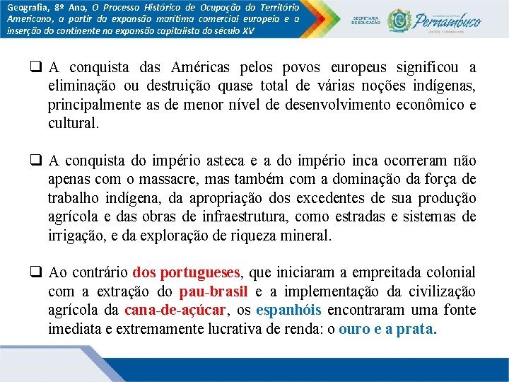 Geografia, 8º Ano, O Processo Histórico de Ocupação do Território Americano, a partir da