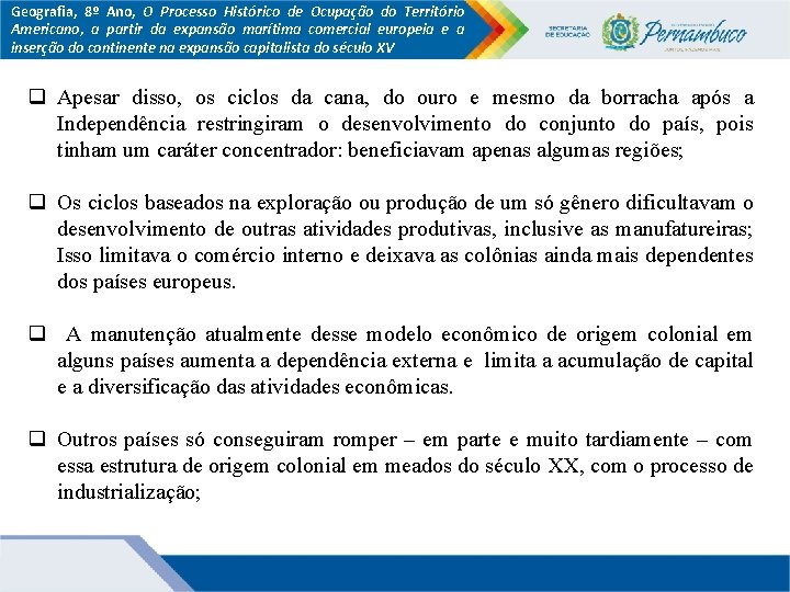 Geografia, 8º Ano, O Processo Histórico de Ocupação do Território Americano, a partir da