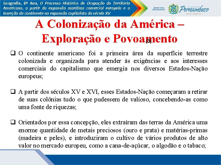 Geografia, 8º Ano, O Processo Histórico de Ocupação do Território Americano, a partir da