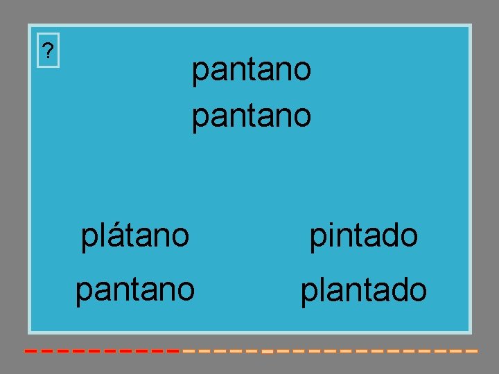 ? pantano plátano pintado pantano plantado ? pantano plátano pintado pantano plantado