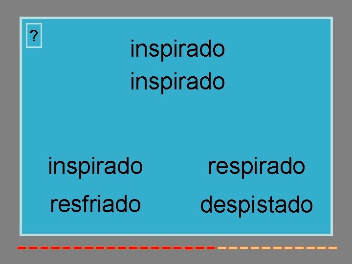 ? inspirado resfriado despistado ? inspirado resfriado despistado