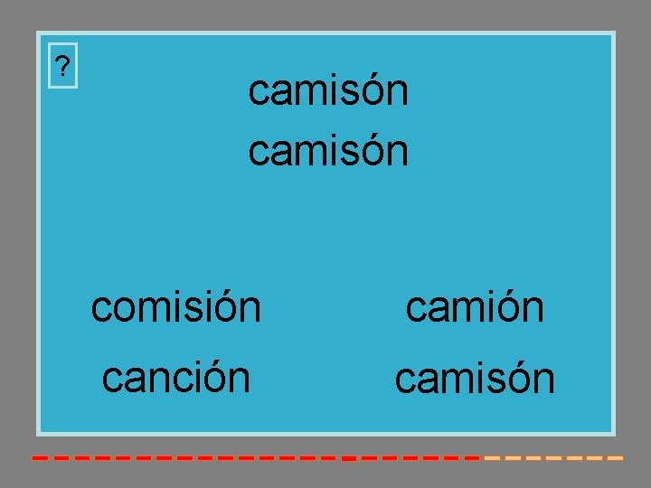 ? camisón comisión camión canción camisón ? camisón comisión camión canción camisón