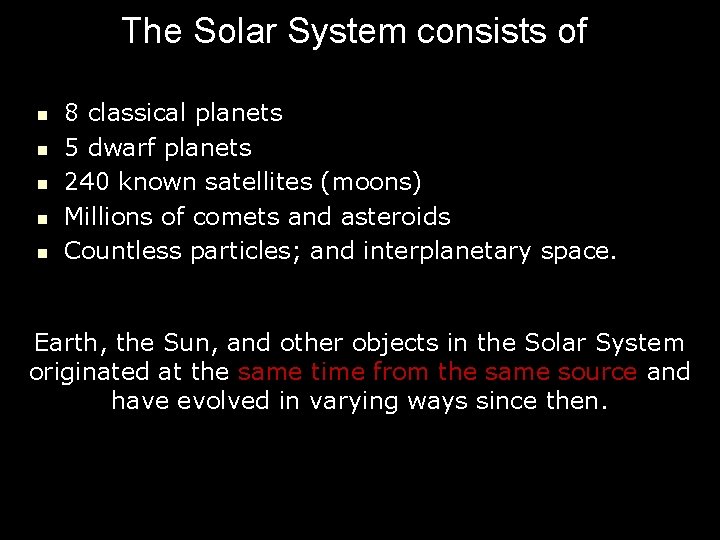 The Solar System consists of n n n 8 classical planets 5 dwarf planets