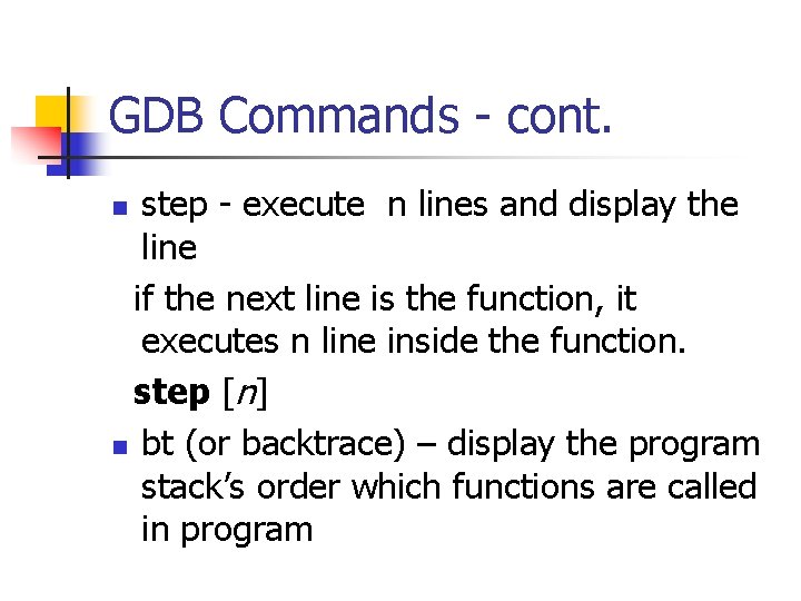 GDB Commands - cont. step - execute n lines and display the line if GDB Commands - cont. step - execute n lines and display the line if