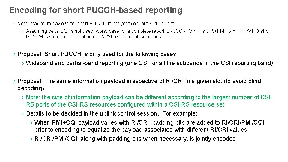 Encoding for short PUCCH-based reporting › Note: maximum payload for short PUCCH is not