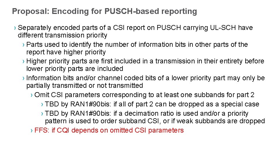 Proposal: Encoding for PUSCH-based reporting › Separately encoded parts of a CSI report on