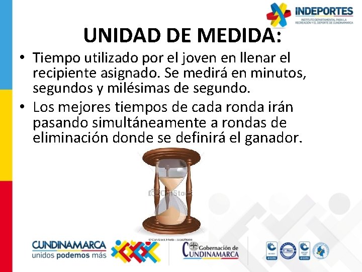  UNIDAD DE MEDIDA: • Tiempo utilizado por el joven en llenar el recipiente