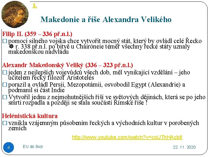 3. Makedonie a říše Alexandra Velikého Filip II. (359 – 336 př. n. l.