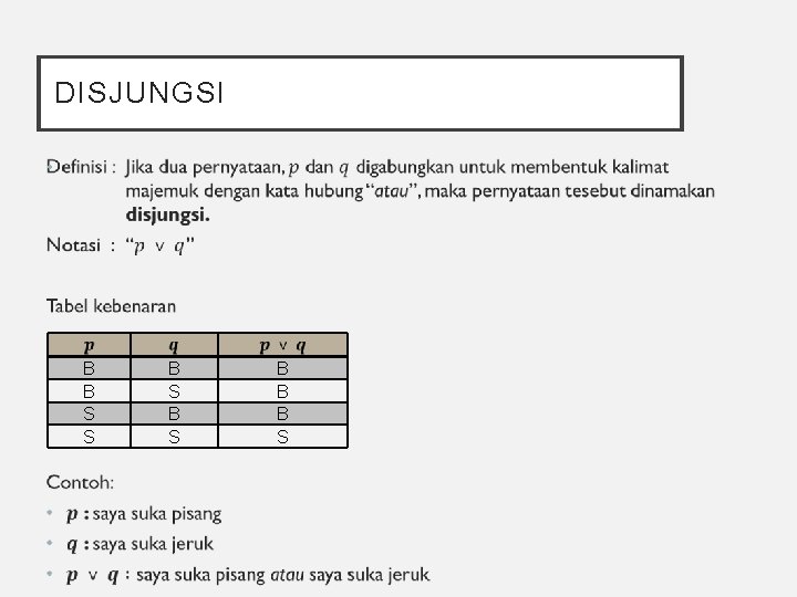 DISJUNGSI • B B S S B S B B B S 