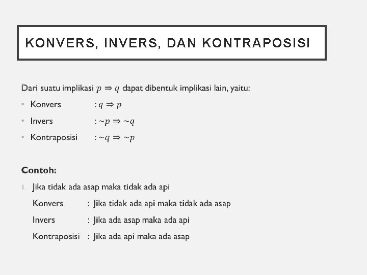 KONVERS, INVERS, DAN KONTRAPOSISI • 