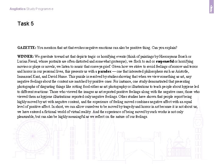 Anglistics Study Programme Task 5 GAZETTE: You mention that art that evokes negative emotions