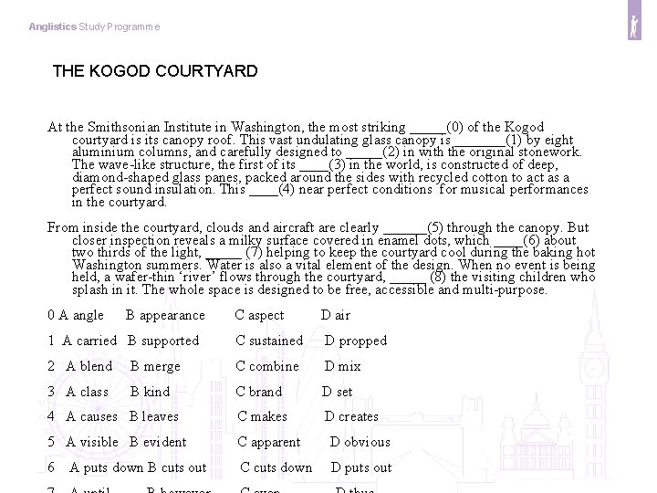 Anglistics Study Programme THE KOGOD COURTYARD At the Smithsonian Institute in Washington, the most